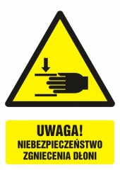 Znak BHP - Uwaga ! Niebezpieczeństwo zgniecenia dłoni