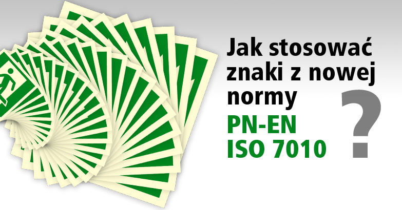 Jak stosować znaki bezpieczeństwa z najnowszej normy PN-EN ISO 7010
